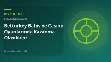 Betturkey Bahis ve Casino Oyunlarında Kazanma Olasılıkları görseli