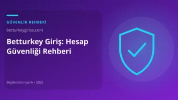 Betturkey Giriş: Hesap Güvenliği Rehberi görseli