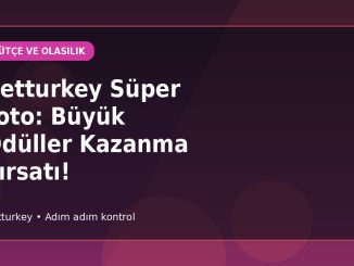 Betturkey Süper Toto: Büyük Ödüller Kazanma Fırsatı! kapak görseli