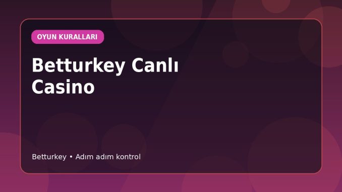 Betturkey Canlı Casino kapak görseli