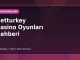 Betturkey Casino Oyunları Rehberi kapak görseli
