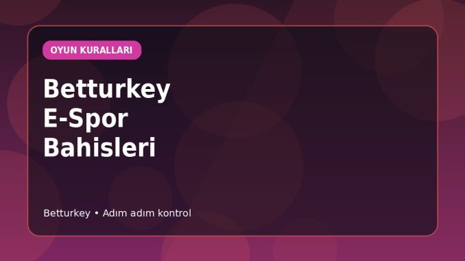 Betturkey E-Spor Bahisleri kapak görseli