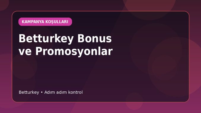 Betturkey Bonus ve Promosyonlar kapak görseli